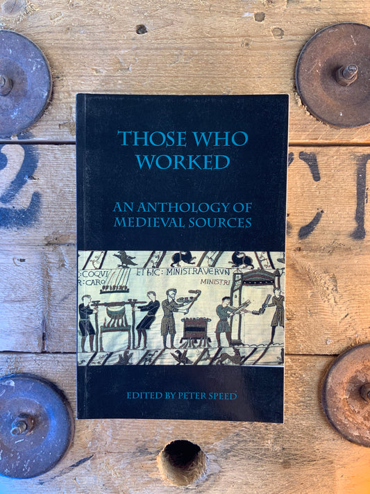 An anthology of medieval sources : Those who worked