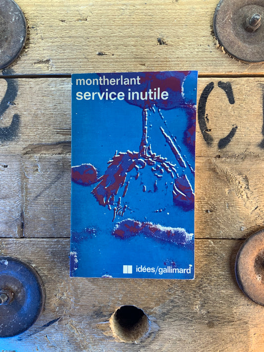Service inutile - Montherlant
