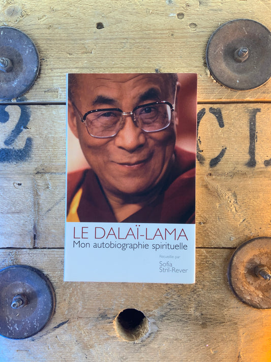 Le Dalaï-Lama : mon autobiographie spirituelle