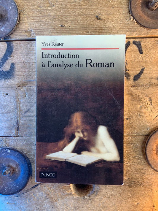 Introduction à l’analyse du Roman - Yves Reuter
