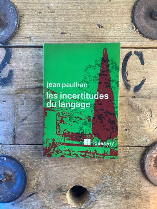 Les incertitudes du langage - Jean Paulhan