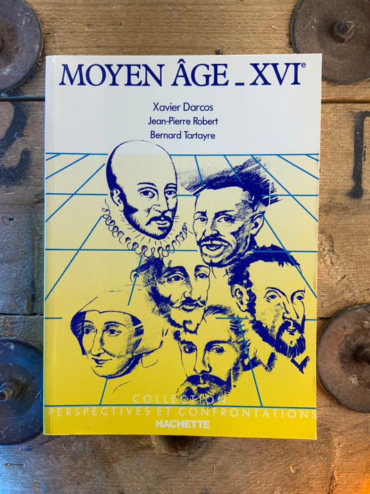 Siècle en littérature : Moyen Âge XVI - Xavier Darcos . Jean-Pierre Robert . Bernard Tartayre