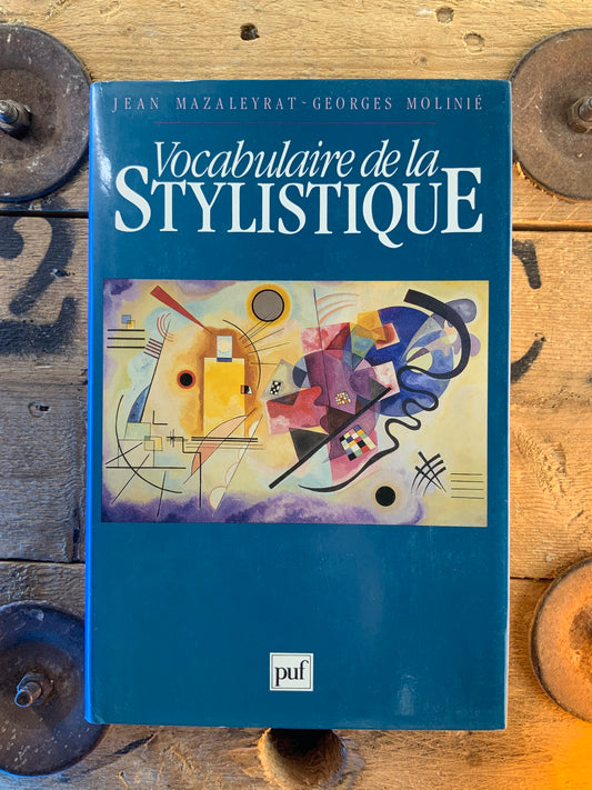 Dictionnaire de la stylistique - Jean Mazaleyrat et Georges Molinié