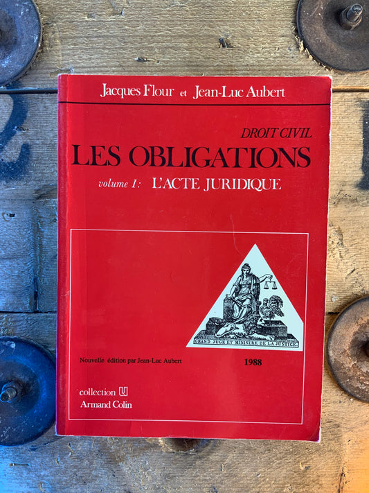 Droit civil, les obligations : l’acte juridique - Jacques Flour et Jean-Luc Aubert