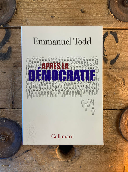 Après la démocratie - Emmanuel Todd