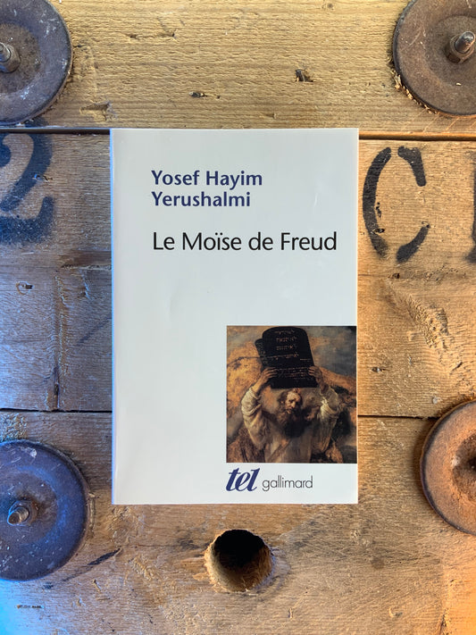 Le Moïse de Freud - Yosef Hayim Yerushalmi