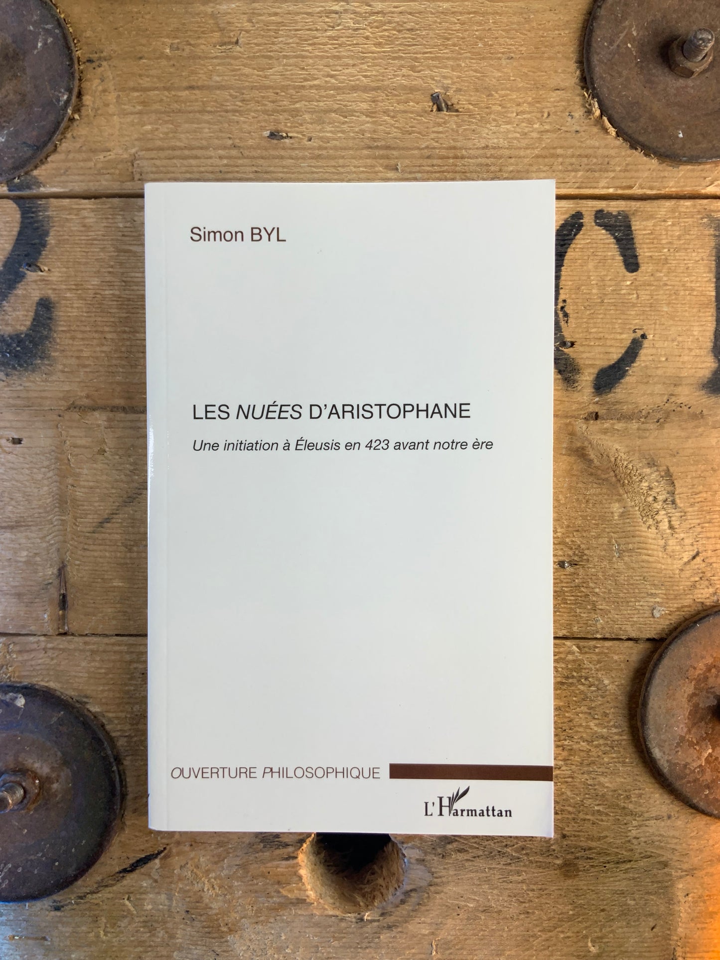 Les nuées d’Aristophane : une initiation à Éleusis en 423 avant notre ère - Simon Byl