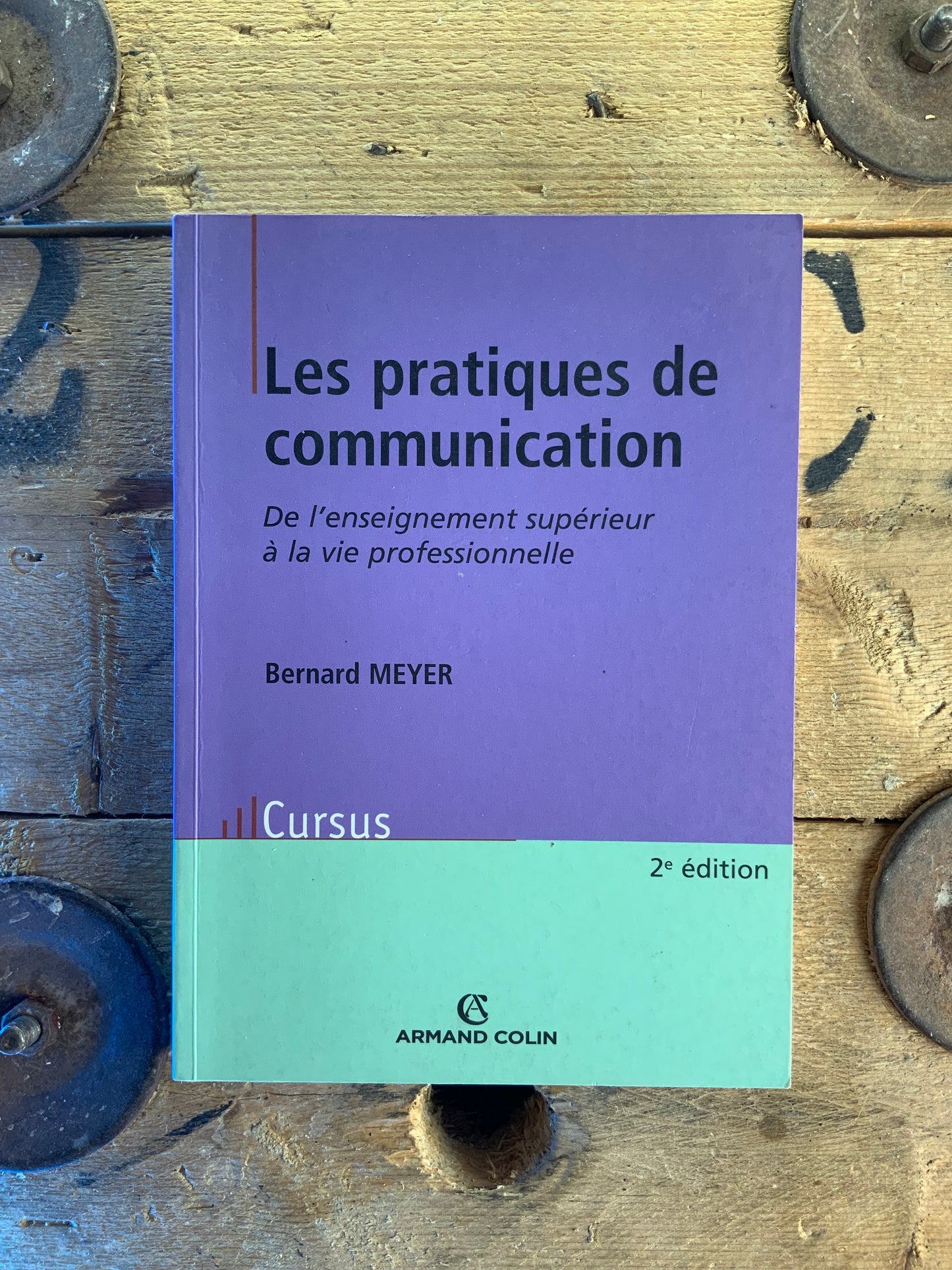 Les pratiques de communication : de l’enseignement supérieur à la vie professionnelle - Bernard Meyer