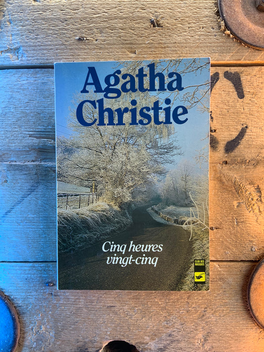 Cinq heures vingt-cinq -Agatha Christie