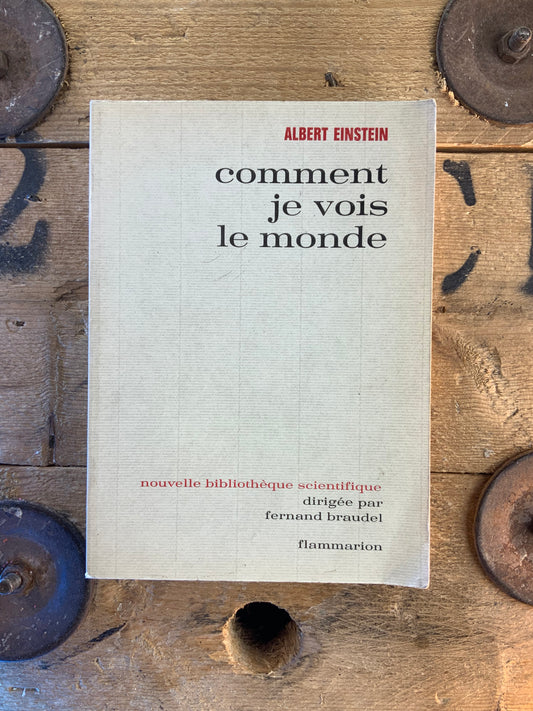 Comment je vois le monde - Albert Einstein