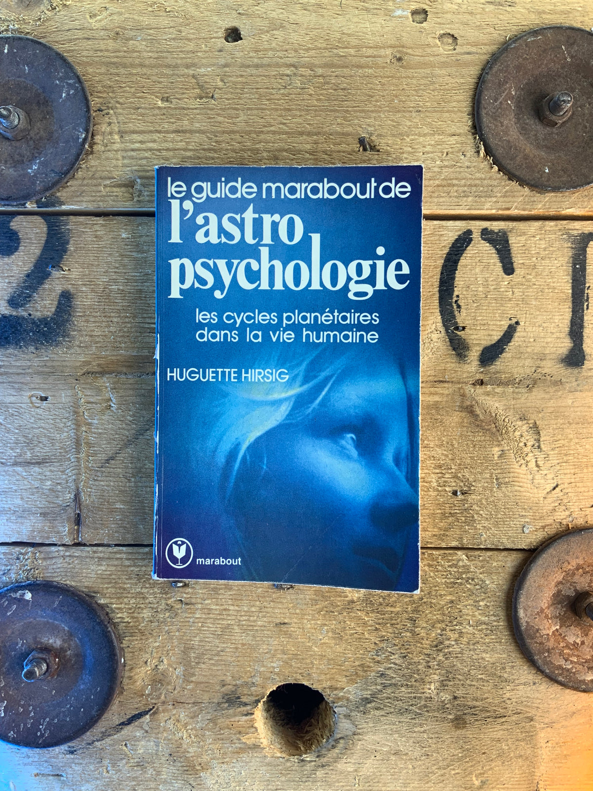 Le guide marabout de l’astro-psychologie : les cycles planétaires dans la vie humaine - Huguette Hirsig