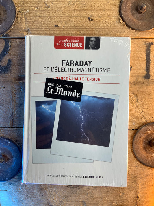 Faraday et l’Électromagnétisme : science à haute tension [ GRANDES IDÉES DE LA SCIENCE ]