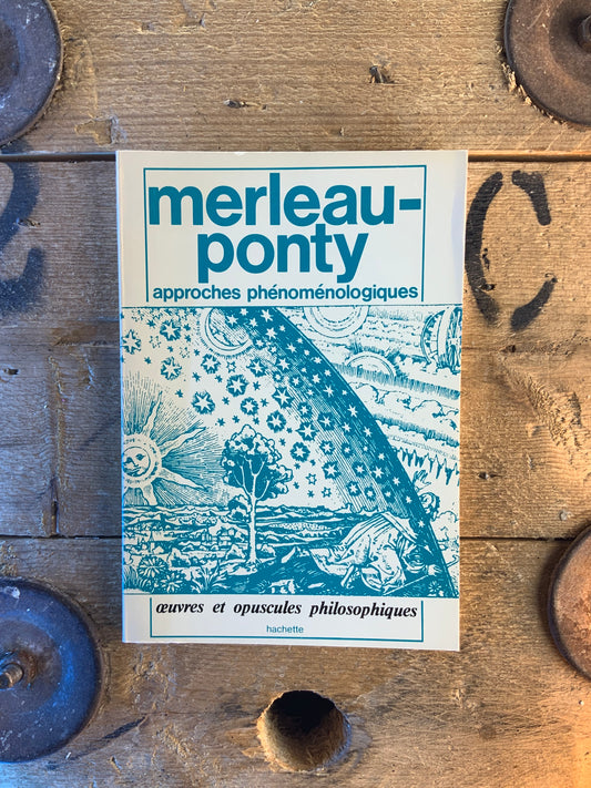 Approches phénoménologiques - Maurice Merleau-Ponty
