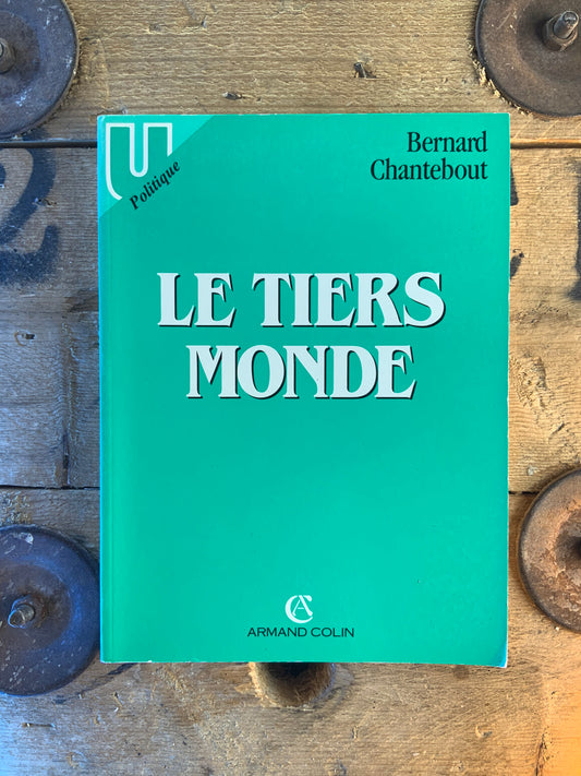Le tiers monde - Bernard Chantebout