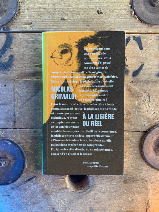 À la lisière du réel - Nicolas Grimaldi
