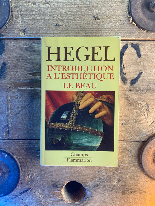 Introduction à l’esthétique . Le beau - G.W.F Hegel