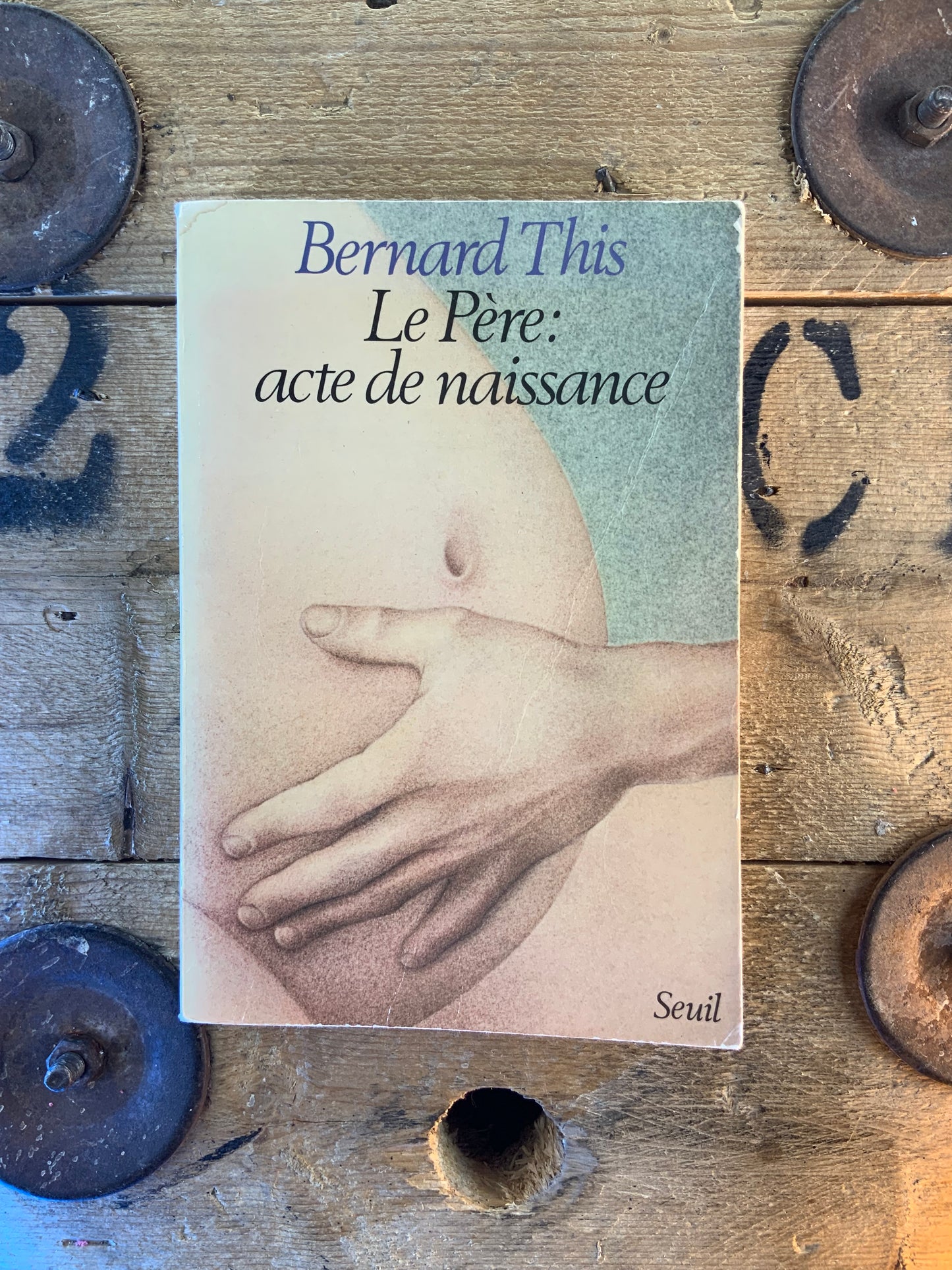 Le Père : acte de naissance - Bernard This