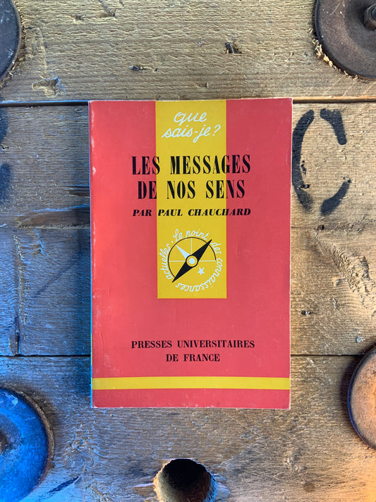 Les messages de nos sens - Paul Chauchard