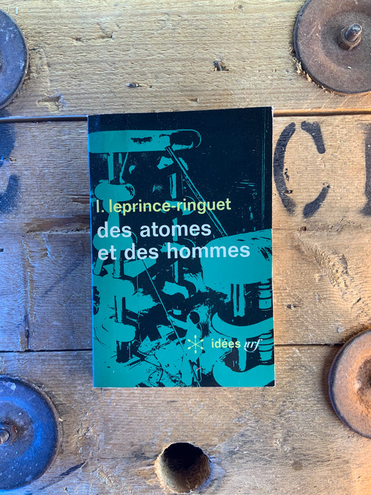 Des atomes et des hommes - Louis Leprince-Ringuet