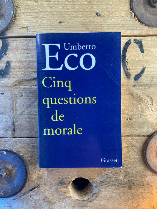 Cinq questions de morale - Umberto Eco