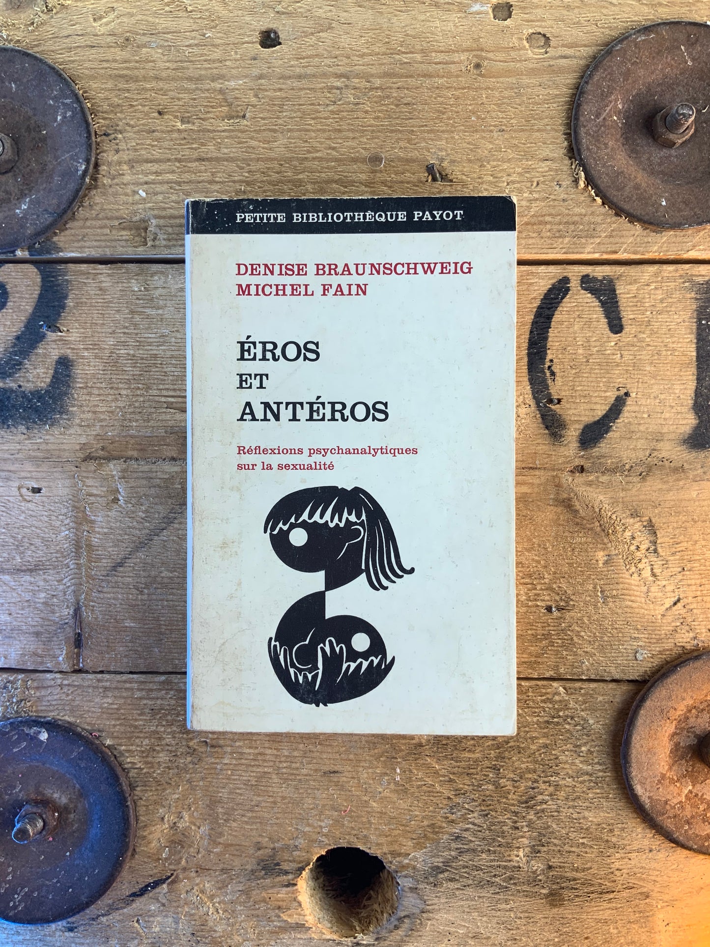 Éros et Antéros : réflexions psychanalytiques sur la sexualité - Denise Braunshweig et Michel Fain