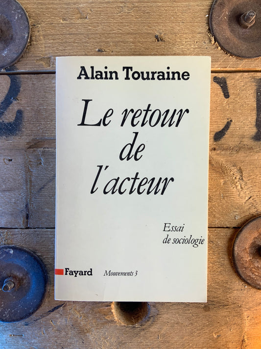 Le retour de l’acteur : essai de sociologie - Alain Touraine