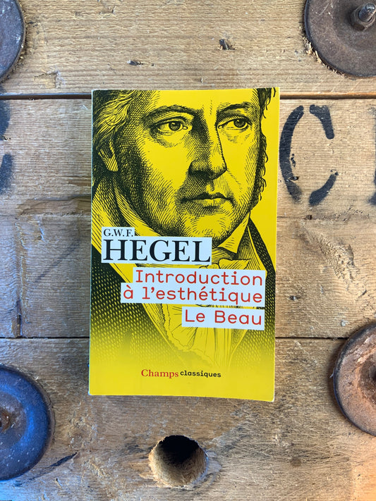Introduction à l’esthétique. Le beau - G.W.F. Hegel