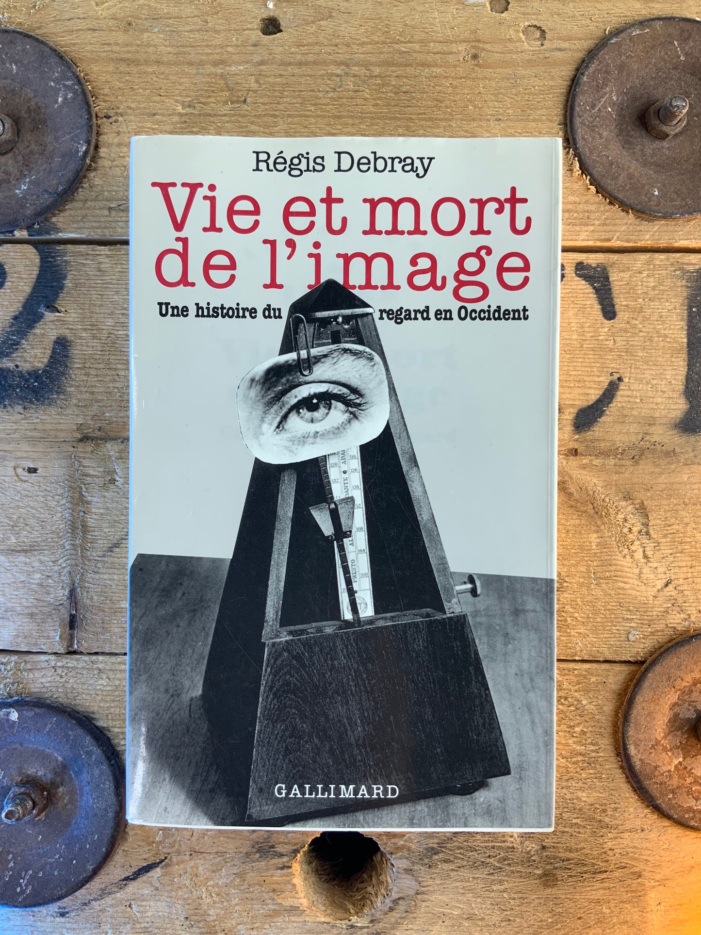 Vie et mort de l’image : une histoire du regard en Occident - Régis Debray