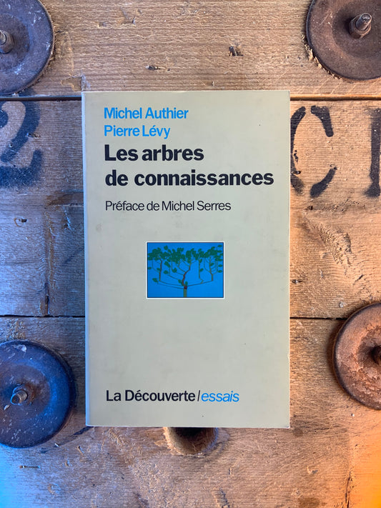 Les arbres de connaissances - Michel Authier et Pierre Lévy
