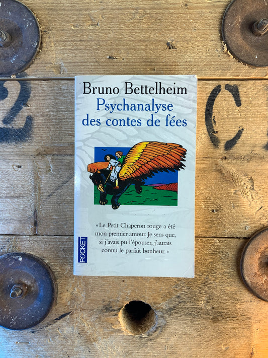 Psychanalyse des contes de fées - Bruno Bettelheim