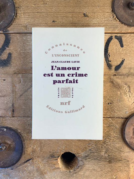 L’amour est un crime parfait - Jean-Claude Lavie
