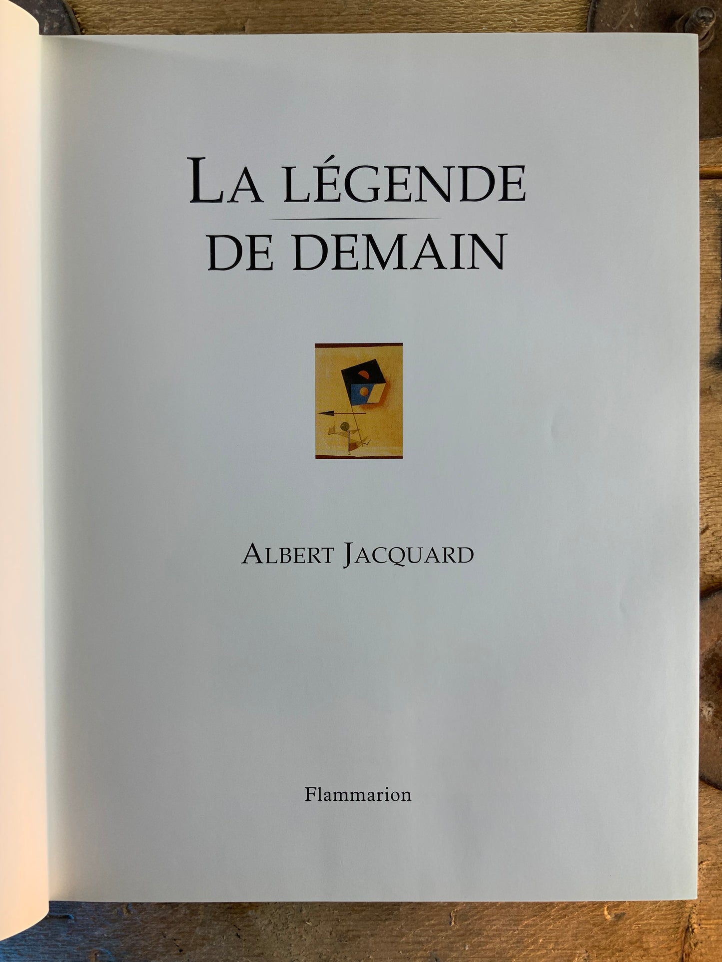 La Légende de Demain - Albert Jacquard