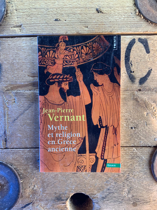 Mythe et religion en Grèce ancienne - Jean-Pierre Vernant