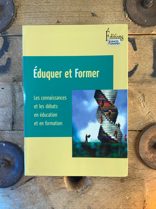 Éduquer et former : les connaissances et les débats en éducation et en formation
