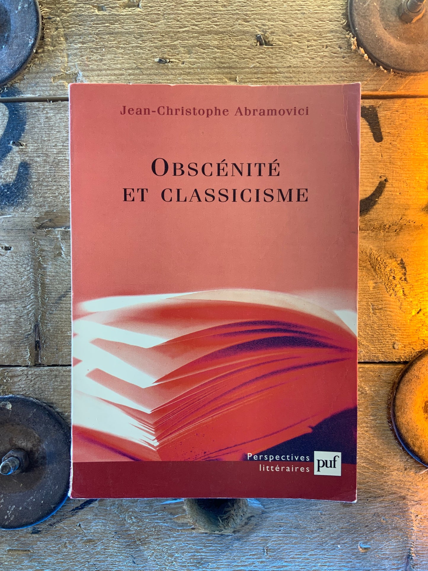 Obscénité et classicisme - Jean-Christophe Abramovici