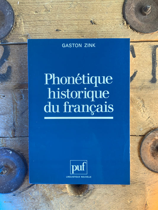 Phonétique historique du français - Gaston Zink