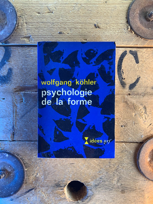 Psychologie de la forme - Wolfgang Köhler