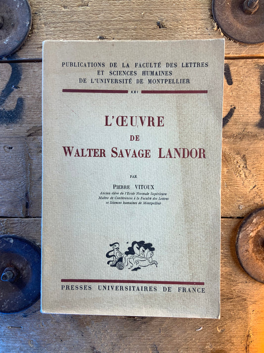 L’œuvre de Walter Savage Landor - Pierre Vitoux