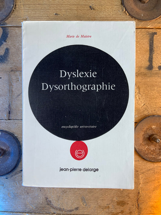 Dyslexie Dysorthographie - Marie de Maistre