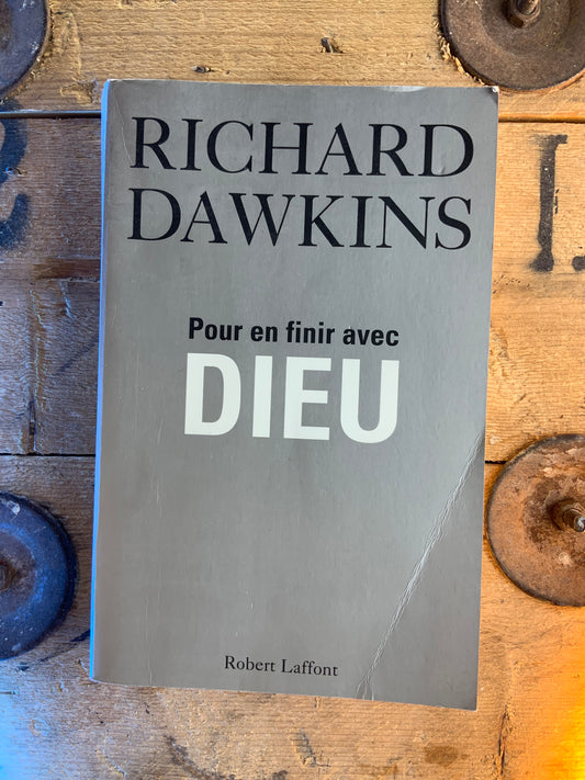 Pour en finir avec Dieu - Richard Dawkins