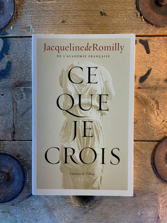 Ce que je crois - Jacqueline de Romilly