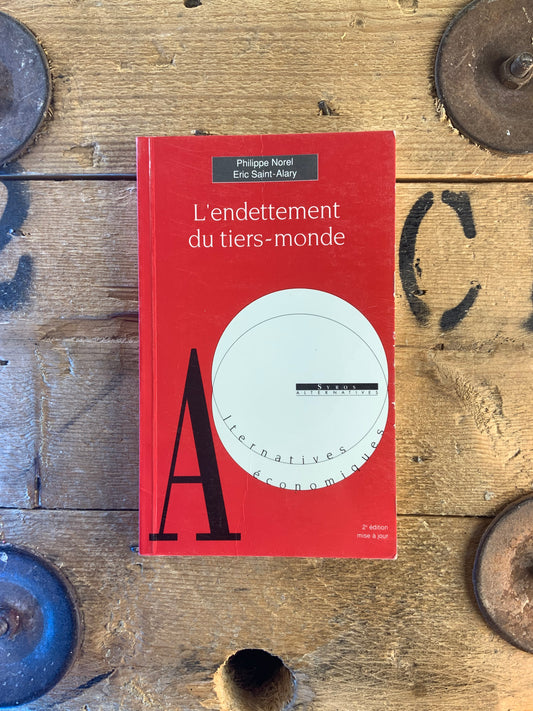 L’endettement du tiers-monde - Philippe Norel et Eric Saint-Allary