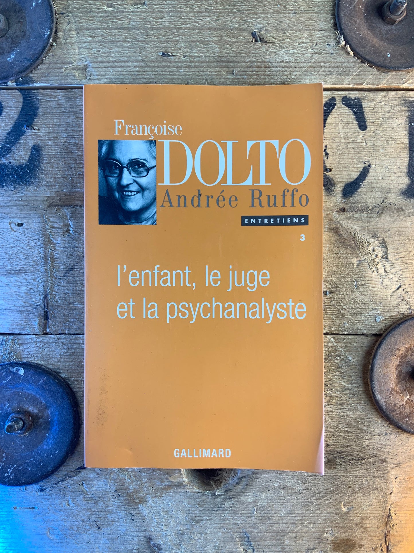 L’enfant, le juge et la psychanalyste - Françoise Dolto