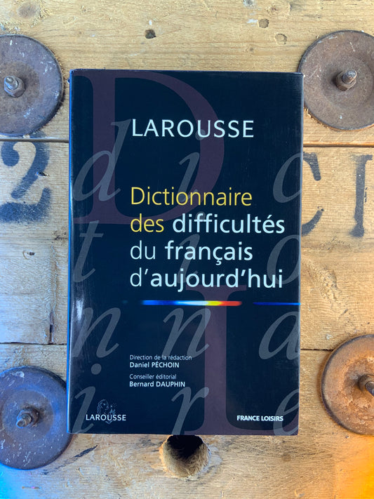 Dictionnaire des difficultés du français d’aujourd’hui