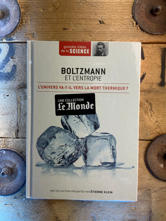 Boltzmann et l’entropie : l’univers va-t-il vers la mort thermique ?