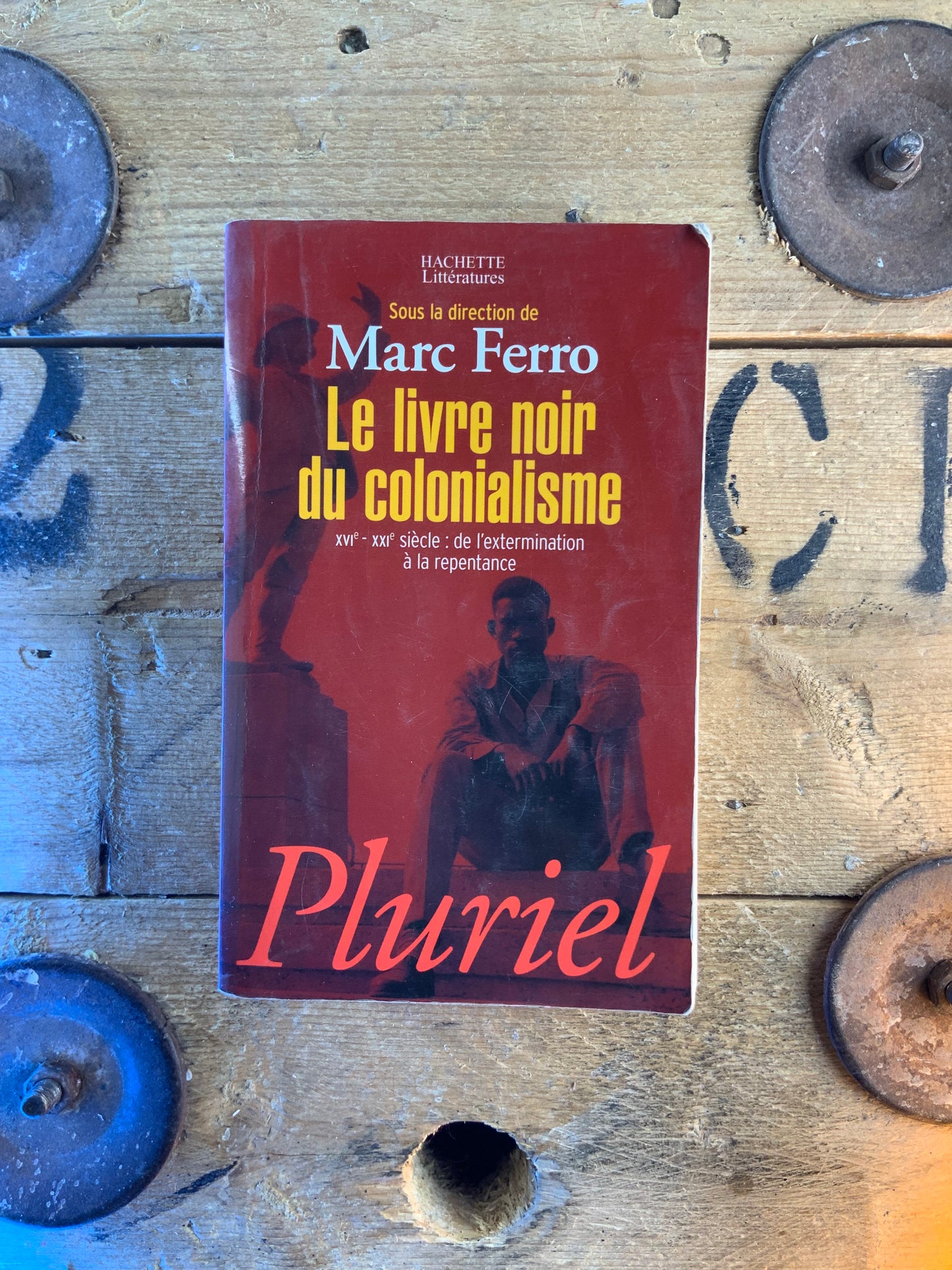 Le livre noir du colonialisme : XVIe au XXIe siècle de l’extermination à la repentance - Marc Ferro