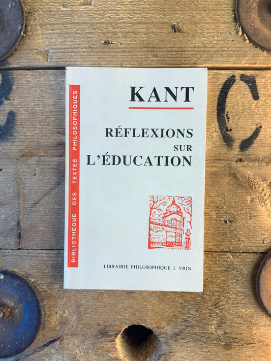 Réflexions sur l’éducation - Emmanuel Kant