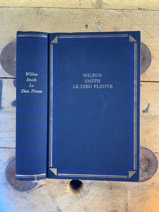 Le Dieu Fleuve - Wilbur Smith