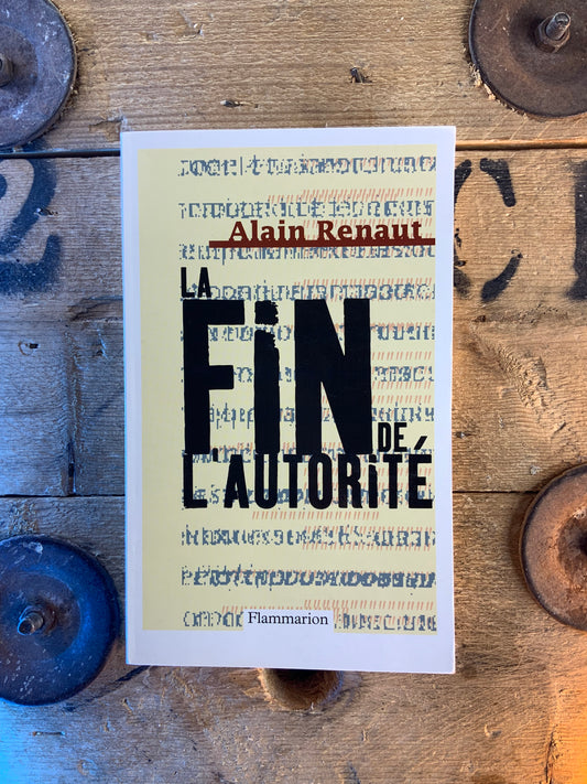 La fin de l’autorité - Alain Renault