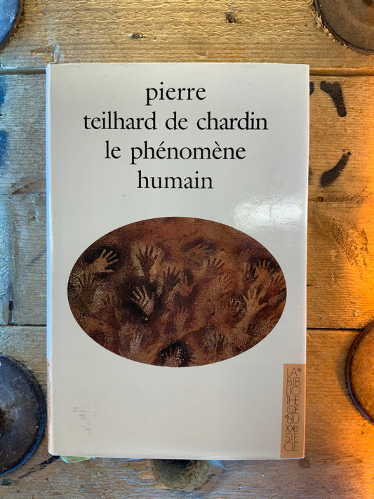 Le phénomène humain - Pierre Teilhard de Chardin